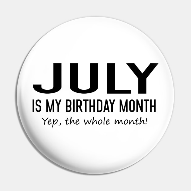 July Is My Birthday Month Yeb The Whole Month Pin by Vladis