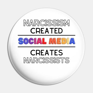 Narcissism created Social Media. Social Media creates Narcissists Pin