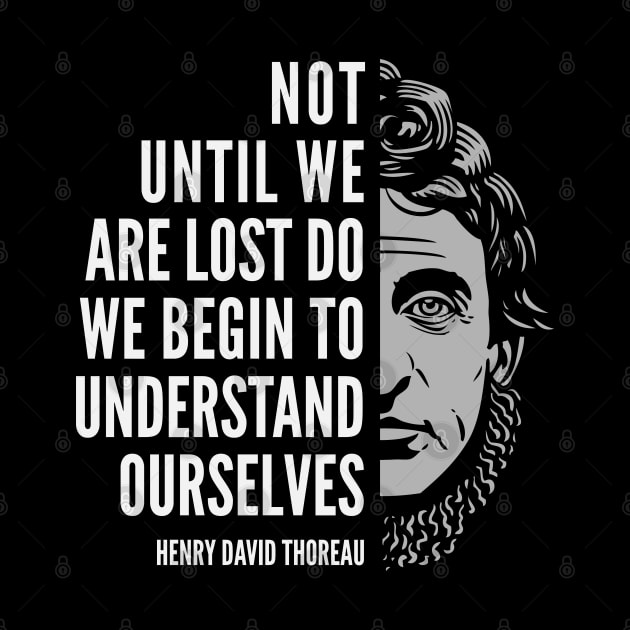 Henry David Thoreau Quote: Understand Ourselves by Elvdant