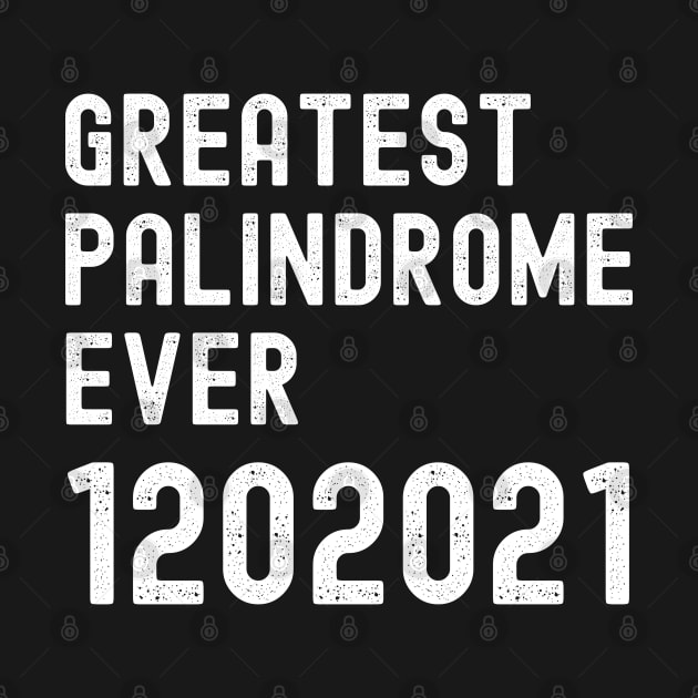 Inauguration Day 2021 Funny palindrome 1202021 by JustCreativity