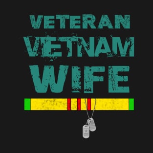 Veteran Vietnam Wife don't mess with THE BEST T-Shirt