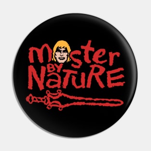 He Man by Nature Pin