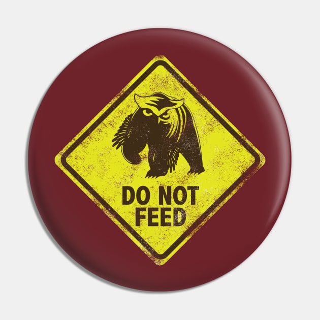 DO NOT FEED (THE OWLBEAR) Pin by DavidByronHicks