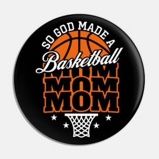 So God Made a Basketball Mom Pin