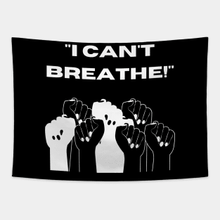 "I Can't Breathe!" (White) Tapestry