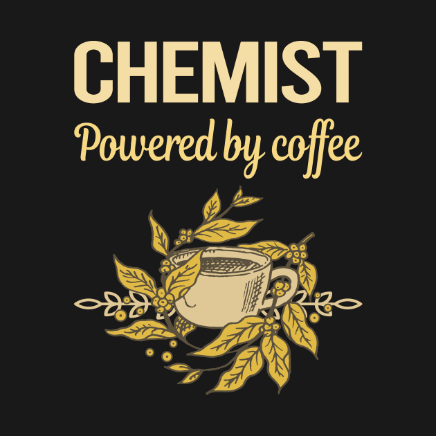 Powered By Coffee Chemist by lainetexterbxe49