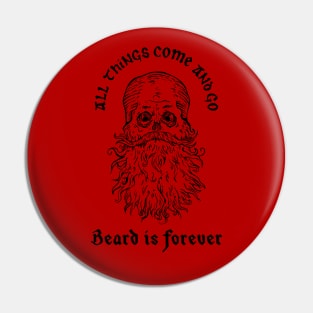 Beard is forever Pin