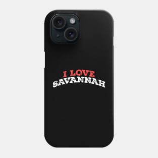 Savannah I Love Phone Case