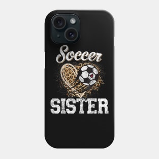 Soccer Sister Leopard Funny Soccer Sister Mothers Day Phone Case