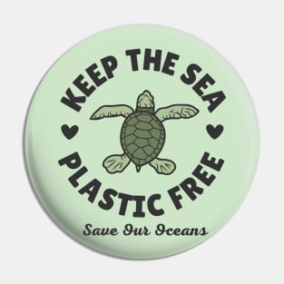 Keep The Sea Plastic Free Pin