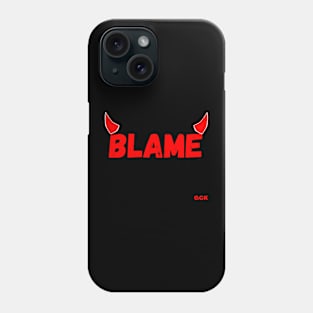 BLAME Phone Case