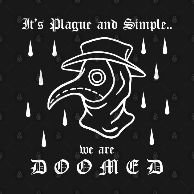 It's Plague And Simple We Are DOOMED Plague Doctor Gothic Tattoo by btcillustration