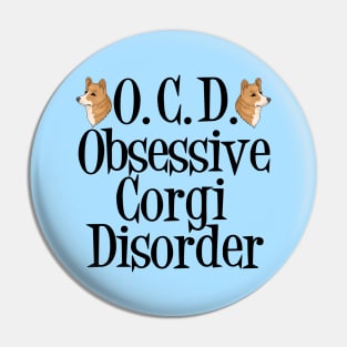 Obsessive Corgi Disorder Pin