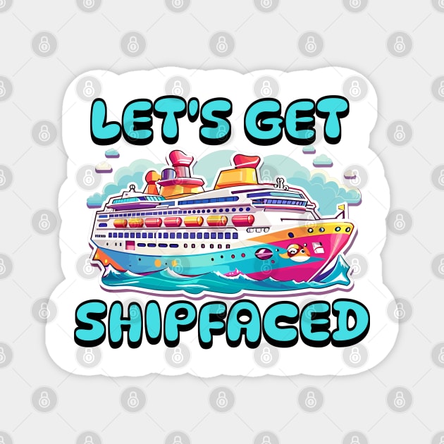 Let's Get Shipfaced Magnet by WarFX Designs