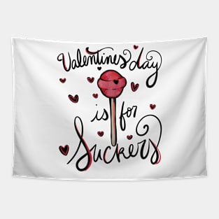 Valentines Day is for Suckers Tapestry