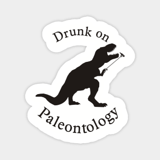 Drunk on Paleontology Magnet