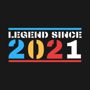 Legend Since 2021 T-Shirt