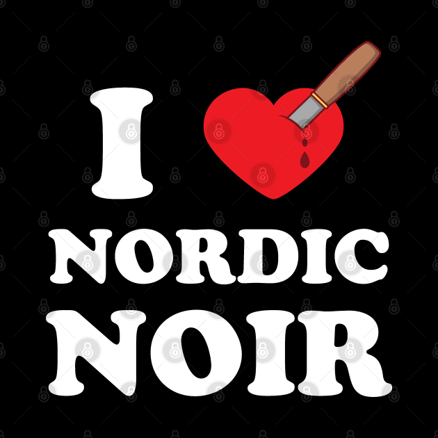 I Heart Nordic Noir by Huhnerdieb Apparel