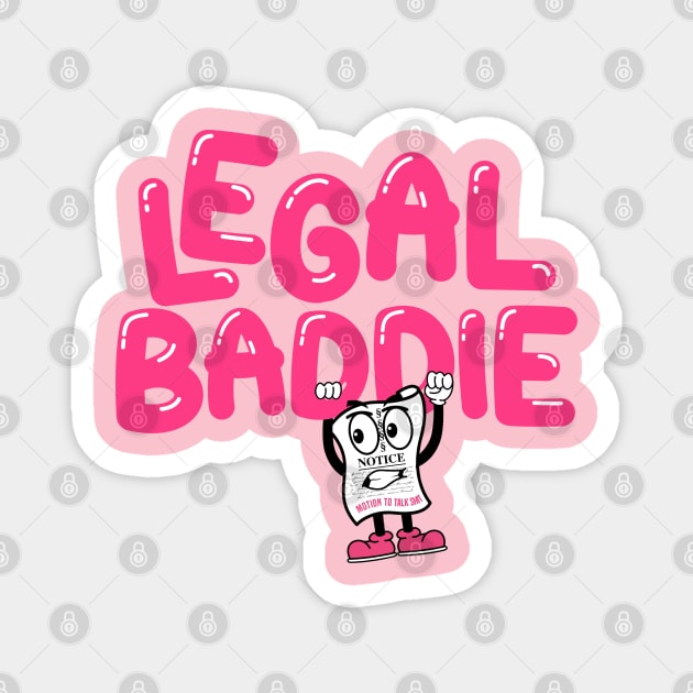 Legal Baddie Magnet by MotionToTalkShit