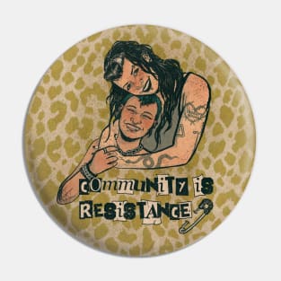 Community is Resistance Pin