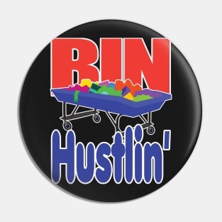 Bin Hustlin' Pin