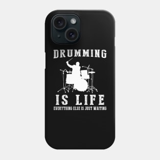 Drumming is Life: Where Waiting Finds Its Rhythm! Phone Case