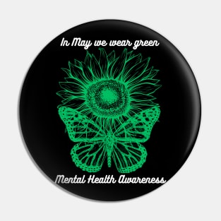 In may we wear green mental health awareness Pin