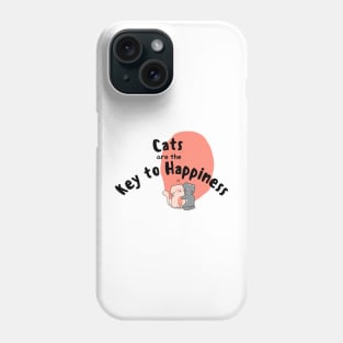 cats are the key to happiness Phone Case