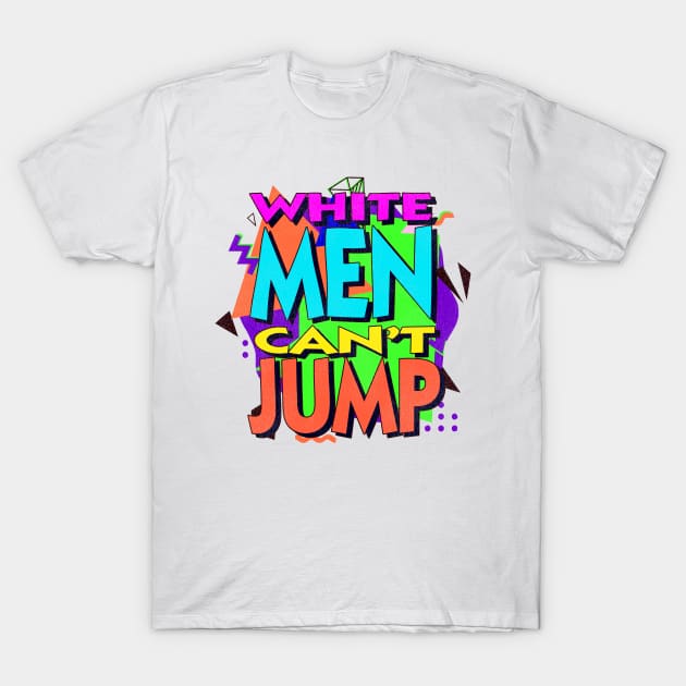 White Men Can't Jump T-Shirt White Men Can't Jump T-Shirt