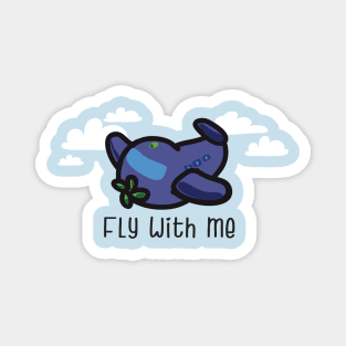 Fly with me Magnet