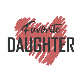 favourite daughter ladies, best daughter shirt, gift for daughter T-Shirt