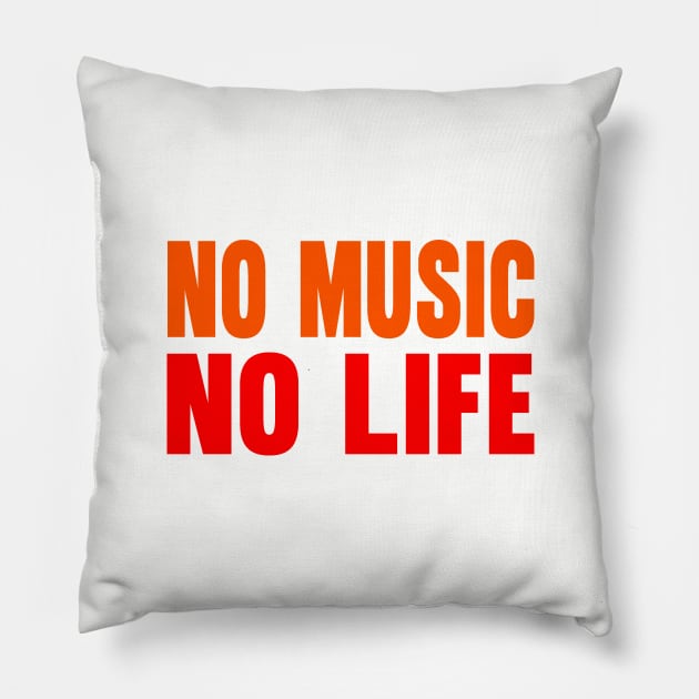 No music no life Pillow by Evergreen Tee