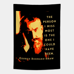 George Bernard Shaw portrait and quote: The person I miss most is the one I could have been. Tapestry