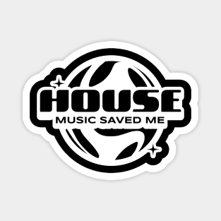 HOUSE MUSIC  - Saved Me Y2K (White) Magnet