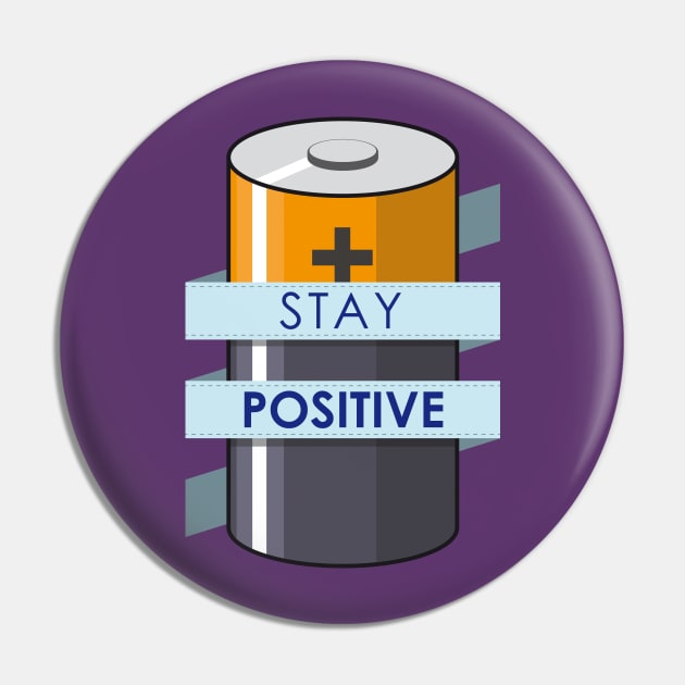 Stay Positive Pin by lazynugu