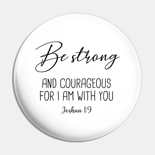 Be Strong and courageous Pin by cbpublic