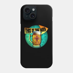 This is the way Phone Case