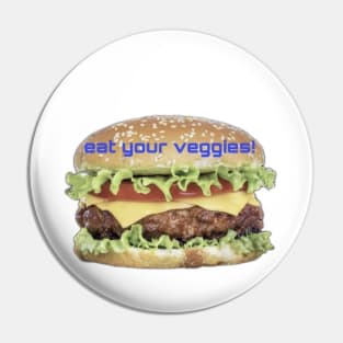 eat your veggies Pin