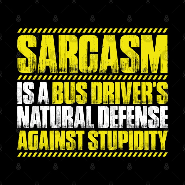 Bus Driver Busman School Bus Driver Coach Driver by Krautshirts