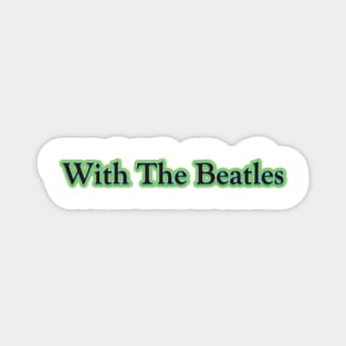 With The Beatles (The Beatles) Magnet