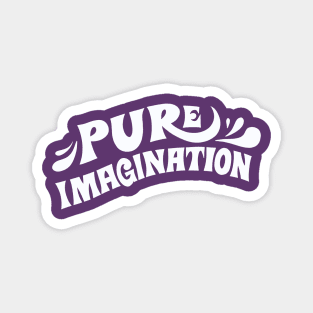 Pure Imagination - Willy Wonka Quote Magnet