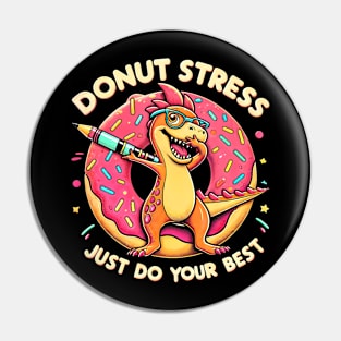 Rex Dinosaur Donut Stress Best Teacher Test day Pin