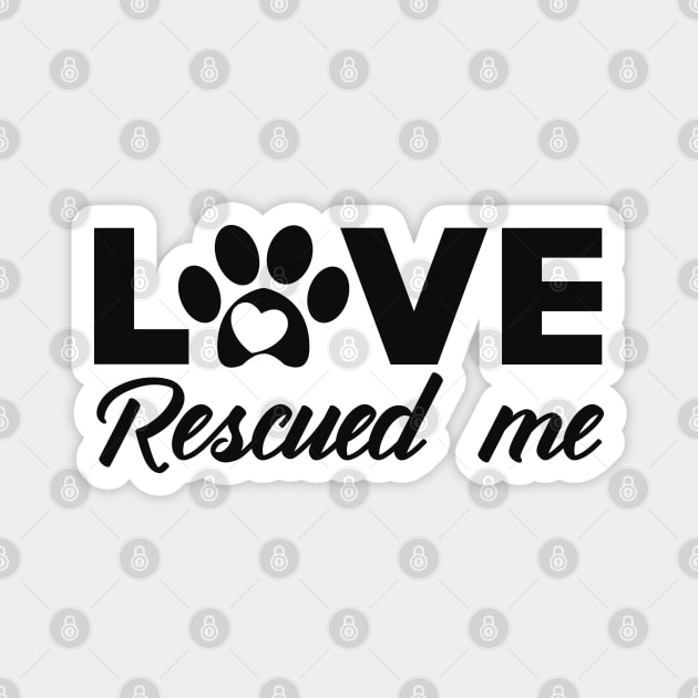 Dog - Love rescued me Magnet by KC Happy Shop