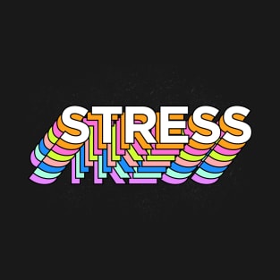 stressssss T-Shirt