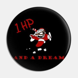 1 HP and a Dream Pin