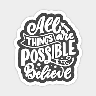 ALL THINGS ARE POSSIBKE Magnet