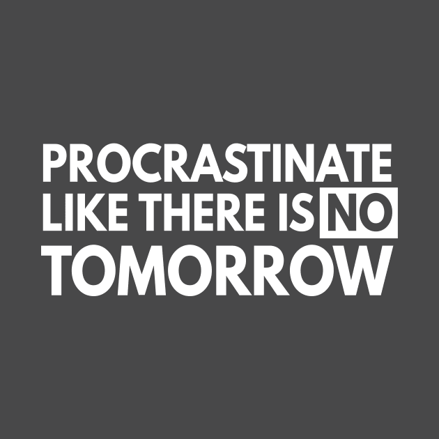 Procrastinate like no tomorrow by Portals