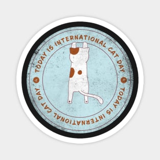 Today is International Cat Day Badge Magnet