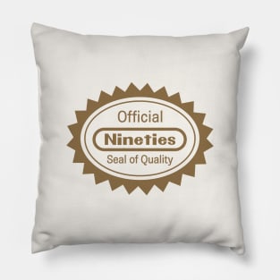 Official Nineties Seal of Approval Pillow