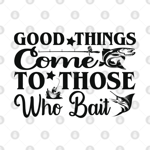 good things come to those who bait by busines_night